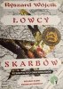 ŁOWCY SKARBÓW - Ryszard Wójcik